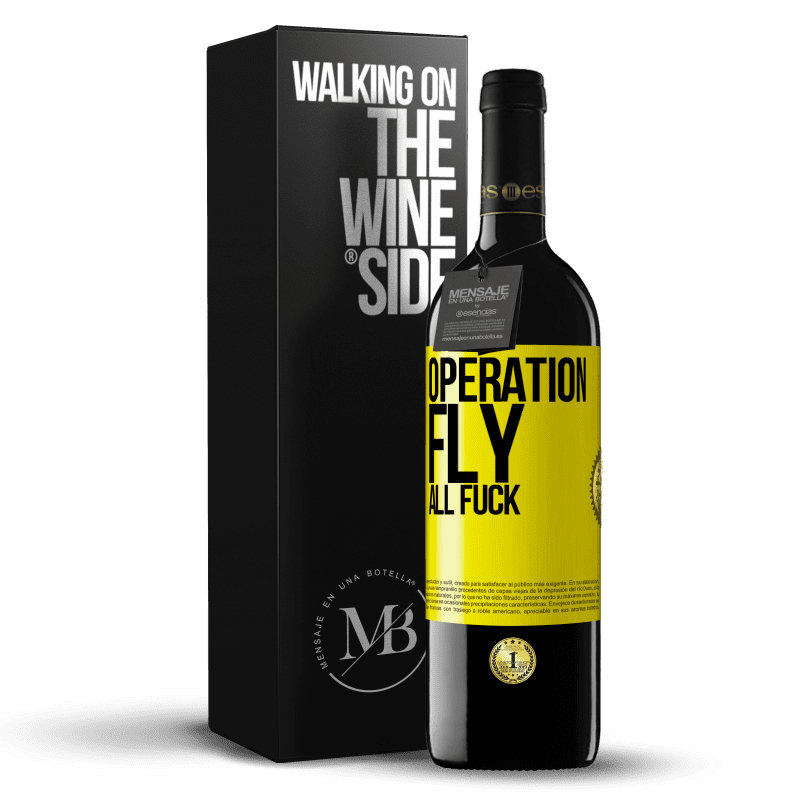 39,95 € Free Shipping | Red Wine RED Edition MBE Reserve Operation fly ... all fuck Yellow Label. Customizable label Reserve 12 Months Harvest 2014 Tempranillo