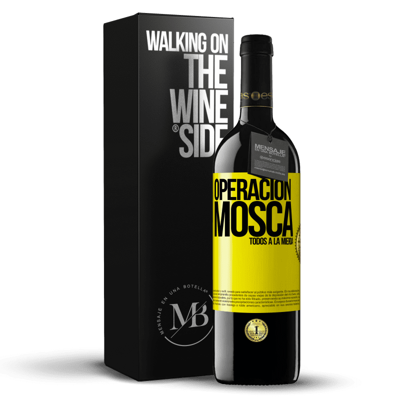 39,95 € Envío gratis | Vino Tinto Edición RED MBE Reserva Operación mosca … todos a la mierda Etiqueta Amarilla. Etiqueta personalizable Reserva 12 Meses Cosecha 2015 Tempranillo