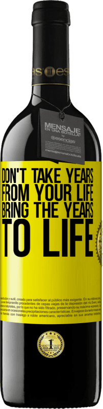 39,95 € 免费送货 | 红酒 RED版 MBE 预订 不要花几年的时间，而是要把岁月带入生活 黄色标签. 可自定义的标签 预订 12 个月 收成 2016 Tempranillo