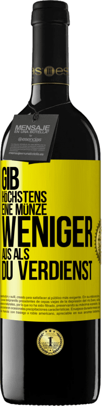 39,95 € | Rotwein RED Ausgabe MBE Reserve Gib höchstens eine Münze weniger aus als du verdienst Gelbes Etikett. Anpassbares Etikett Reserve 12 Monate Ernte 2015 Tempranillo