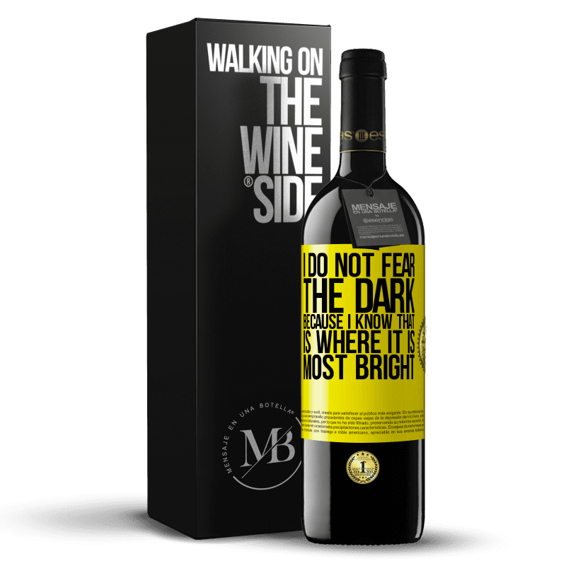 39,95 € Free Shipping | Red Wine RED Edition MBE Reserve I do not fear the dark, because I know that is where it is most bright Yellow Label. Customizable label Reserve 12 Months Harvest 2014 Tempranillo