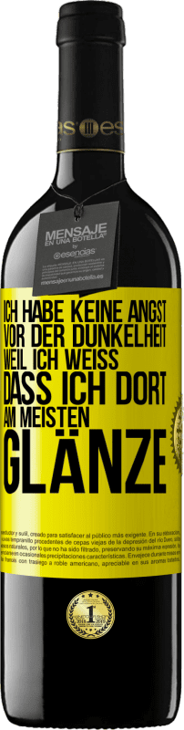 39,95 € | Rotwein RED Ausgabe MBE Reserve Ich habe keine Angst vor der Dunkelheit, weil ich weiß, dass ich dort am meisten glänze Gelbes Etikett. Anpassbares Etikett Reserve 12 Monate Ernte 2015 Tempranillo