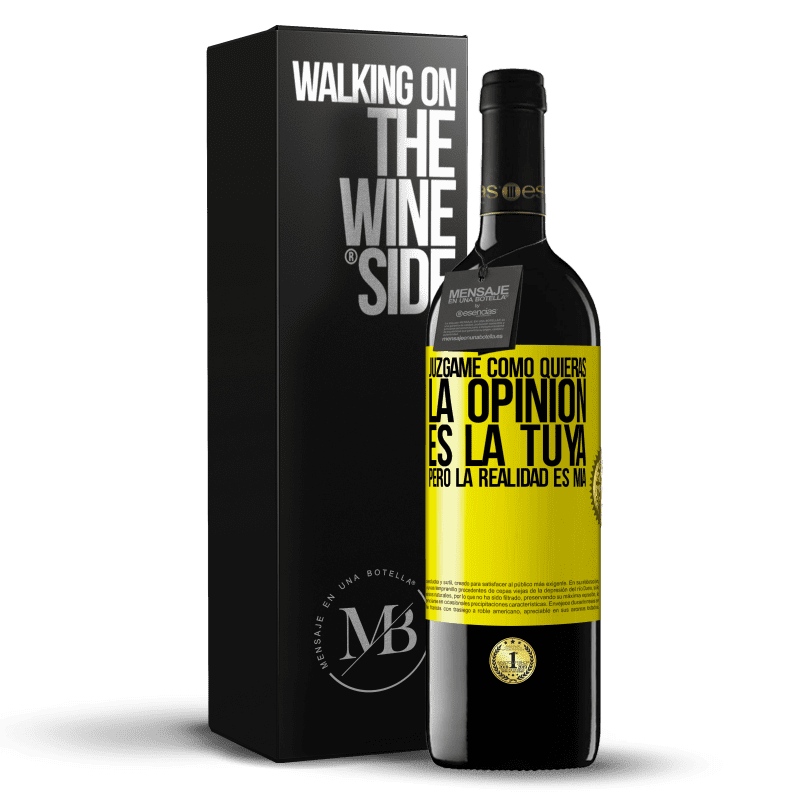 39,95 € Envío gratis | Vino Tinto Edición RED MBE Reserva Júzgame como quieras. La opinión es la tuya, pero la realidad es mía Etiqueta Amarilla. Etiqueta personalizable Reserva 12 Meses Cosecha 2015 Tempranillo