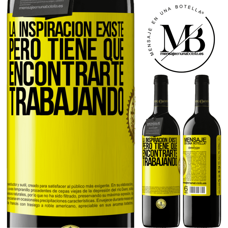 39,95 € Envío gratis | Vino Tinto Edición RED MBE Reserva La inspiración existe, pero tiene que encontrarte trabajando Etiqueta Amarilla. Etiqueta personalizable Reserva 12 Meses Cosecha 2015 Tempranillo