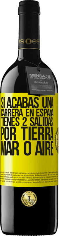«Si acabas una carrera en España tienes 3 salidas: por tierra, mar o aire» Edición RED MBE Reserva