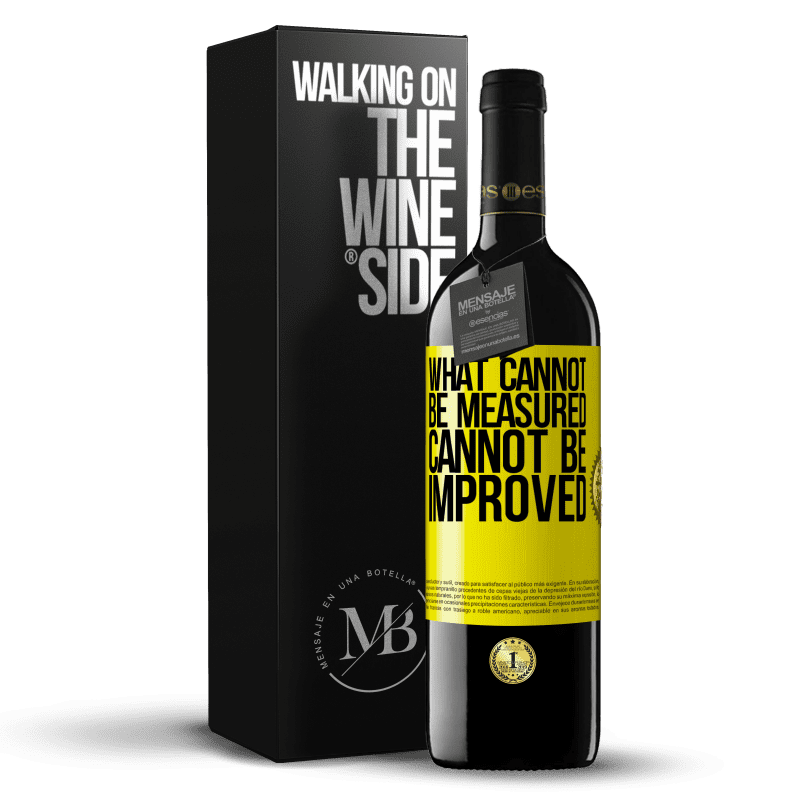 39,95 € Free Shipping | Red Wine RED Edition MBE Reserve What cannot be measured cannot be improved Yellow Label. Customizable label Reserve 12 Months Harvest 2014 Tempranillo
