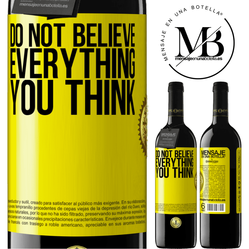 24,95 € Free Shipping | Red Wine RED Edition Crianza 6 Months Do not believe everything you think Yellow Label. Customizable label Aging in oak barrels 6 Months Harvest 2019 Tempranillo