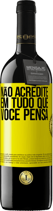 «Não acredite em tudo que você pensa» Edição RED MBE Reserva