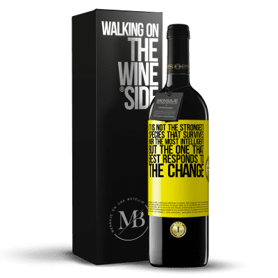«It is not the strongest species that survives, nor the most intelligent, but the one that best responds to the change» RED Edition MBE Reserve