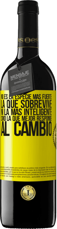 39,95 € Envío gratis | Vino Tinto Edición RED MBE Reserva No es la especie más fuerte la que sobrevive, ni la más inteligente, sino la que mejor responde al cambio Etiqueta Amarilla. Etiqueta personalizable Reserva 12 Meses Cosecha 2016 Tempranillo