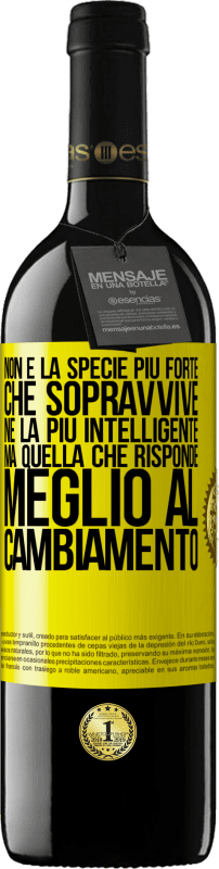 39,95 € Spedizione Gratuita | Vino rosso Edizione RED MBE Riserva Non è la specie più forte che sopravvive, né la più intelligente, ma quella che risponde meglio al cambiamento Etichetta Gialla. Etichetta personalizzabile Riserva 12 Mesi Raccogliere 2016 Tempranillo