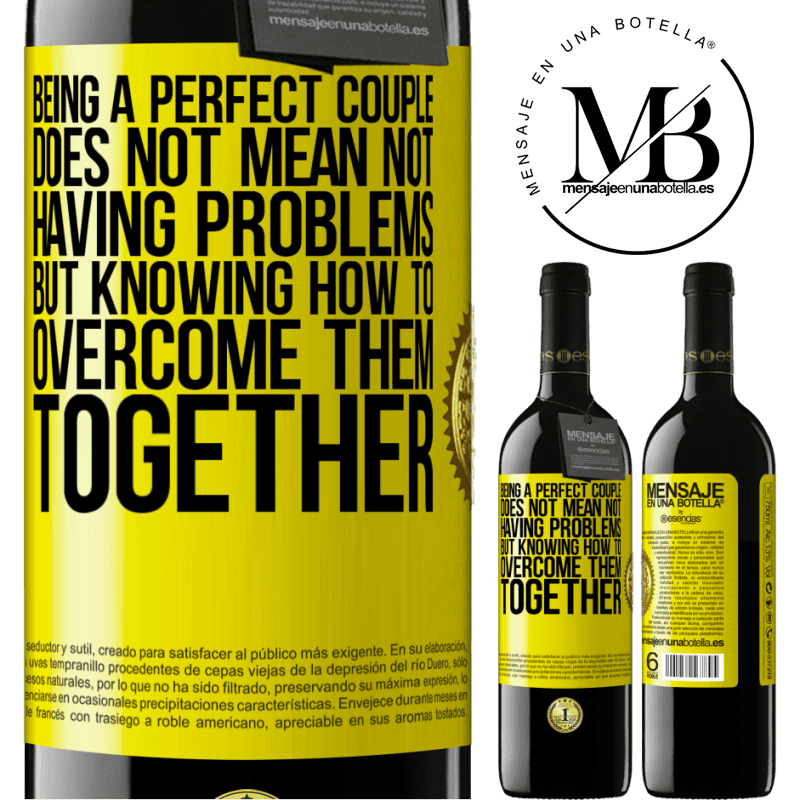 39,95 € Free Shipping | Red Wine RED Edition MBE Reserve Being a perfect couple does not mean not having problems, but knowing how to overcome them together Yellow Label. Customizable label Reserve 12 Months Harvest 2015 Tempranillo