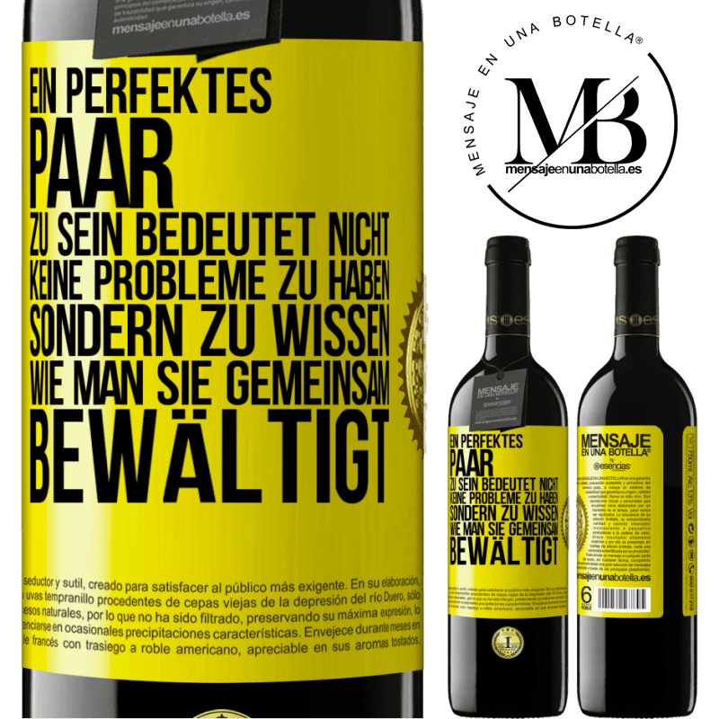 39,95 € Kostenloser Versand | Rotwein RED Ausgabe MBE Reserve Ein perfektes Paar zu sein bedeutet nicht, keine Probleme zu haben, sondern zu wissen, wie man sie gemeinsam bewältigt Gelbes Etikett. Anpassbares Etikett Reserve 12 Monate Ernte 2015 Tempranillo