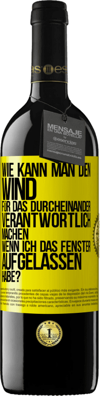 39,95 € | Rotwein RED Ausgabe MBE Reserve Wie kann man den Wind für das Durcheinander verantwortlich machen, wenn ich das Fenster aufgelassen habe? Gelbes Etikett. Anpassbares Etikett Reserve 12 Monate Ernte 2016 Tempranillo