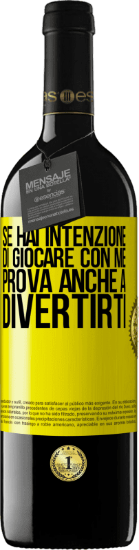 39,95 € Spedizione Gratuita | Vino rosso Edizione RED MBE Riserva Se hai intenzione di giocare con me, prova anche a divertirti Etichetta Gialla. Etichetta personalizzabile Riserva 12 Mesi Raccogliere 2016 Tempranillo