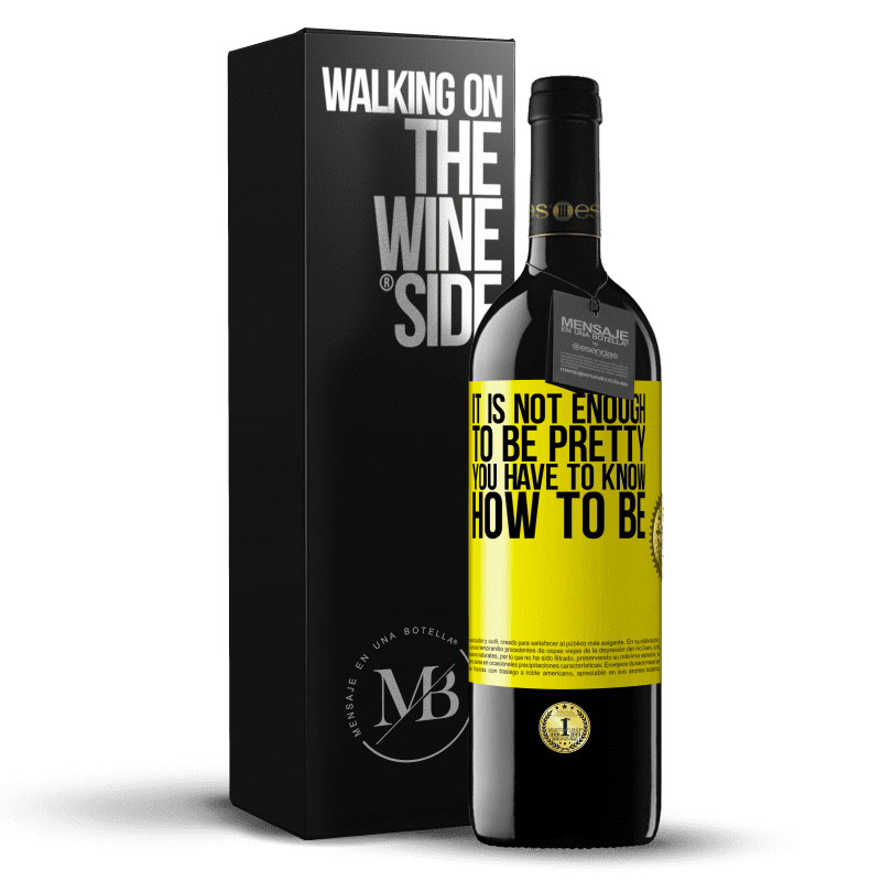 39,95 € Free Shipping | Red Wine RED Edition MBE Reserve It is not enough to be pretty. You have to know how to be Yellow Label. Customizable label Reserve 12 Months Harvest 2014 Tempranillo