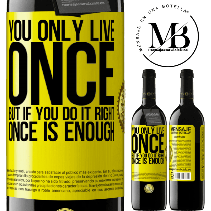 24,95 € Free Shipping | Red Wine RED Edition Crianza 6 Months You only live once, but if you do it right, once is enough Yellow Label. Customizable label Aging in oak barrels 6 Months Harvest 2019 Tempranillo