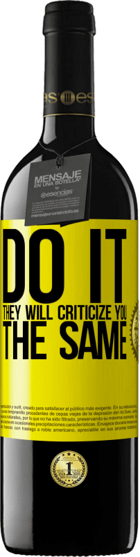 39,95 € Free Shipping | Red Wine RED Edition MBE Reserve DO IT. They will criticize you the same Yellow Label. Customizable label Reserve 12 Months Harvest 2016 Tempranillo