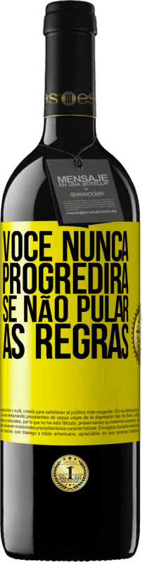 39,95 € | Vinho tinto Edição RED MBE Reserva Você nunca progredirá se não pular as regras Etiqueta Amarela. Etiqueta personalizável Reserva 12 Meses Colheita 2015 Tempranillo