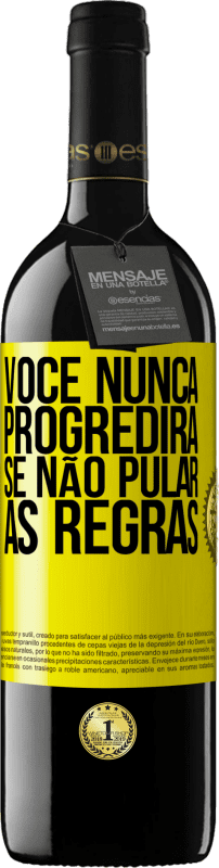 «Você nunca progredirá se não pular as regras» Edição RED MBE Reserva