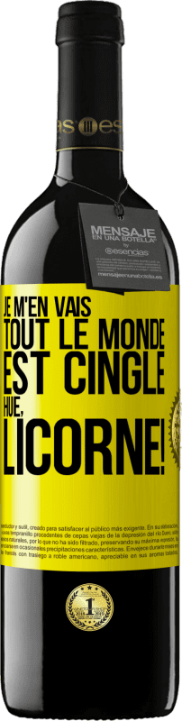 39,95 € Envoi gratuit | Vin rouge Édition RED MBE Réserve Je m'en vais, tout le monde est cinglé. Hue, licorne! Étiquette Jaune. Étiquette personnalisable Réserve 12 Mois Récolte 2016 Tempranillo