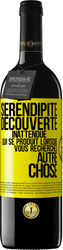«Sérendipité. Découverte inattendue qui se produit lorsque vous recherchez autre chose» Édition RED MBE Réserve