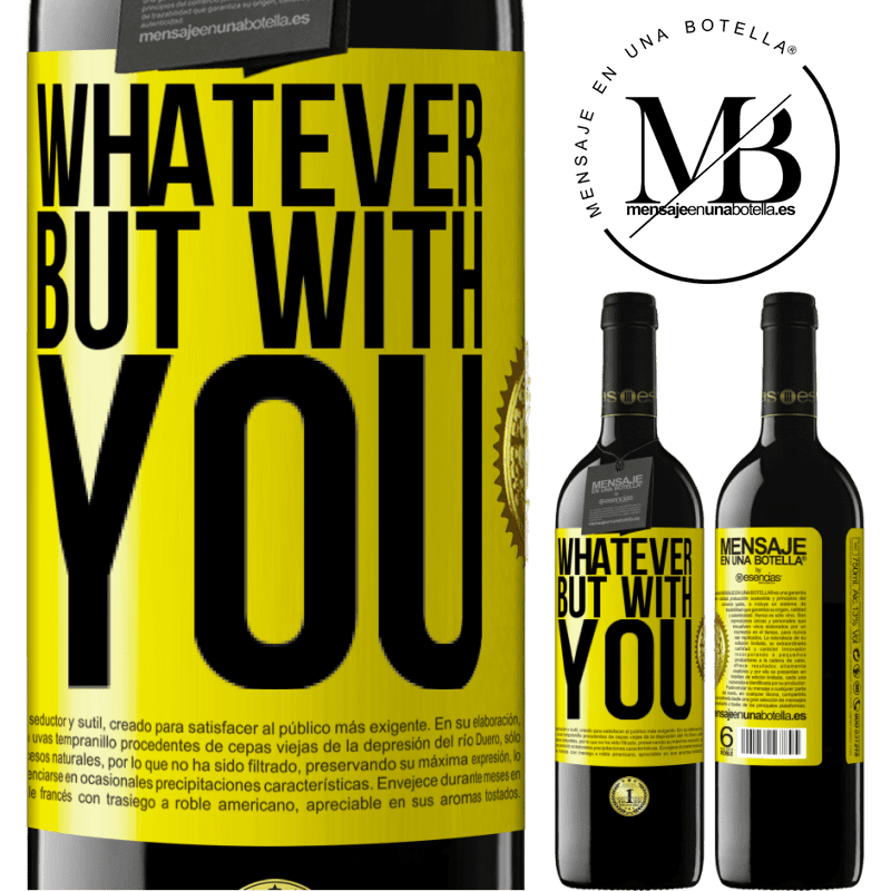 24,95 € Free Shipping | Red Wine RED Edition Crianza 6 Months Whatever but with you Yellow Label. Customizable label Aging in oak barrels 6 Months Harvest 2019 Tempranillo