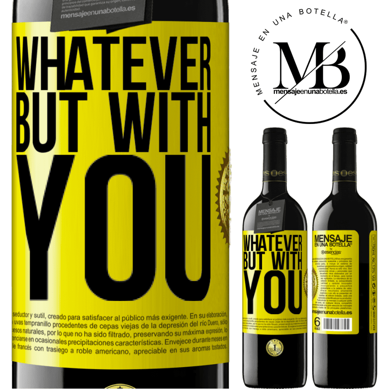 39,95 € Free Shipping | Red Wine RED Edition MBE Reserve Whatever but with you Yellow Label. Customizable label Reserve 12 Months Harvest 2015 Tempranillo