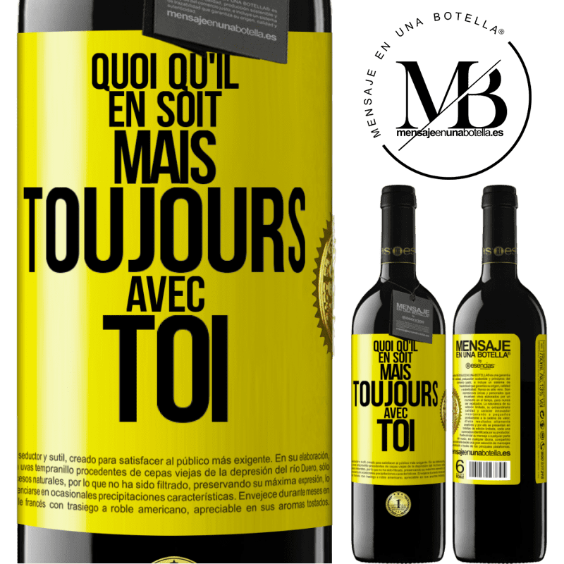 39,95 € Envoi gratuit | Vin rouge Édition RED MBE Réserve Quoi qu'il en soit, mais toujours avec toi Étiquette Jaune. Étiquette personnalisable Réserve 12 Mois Récolte 2015 Tempranillo
