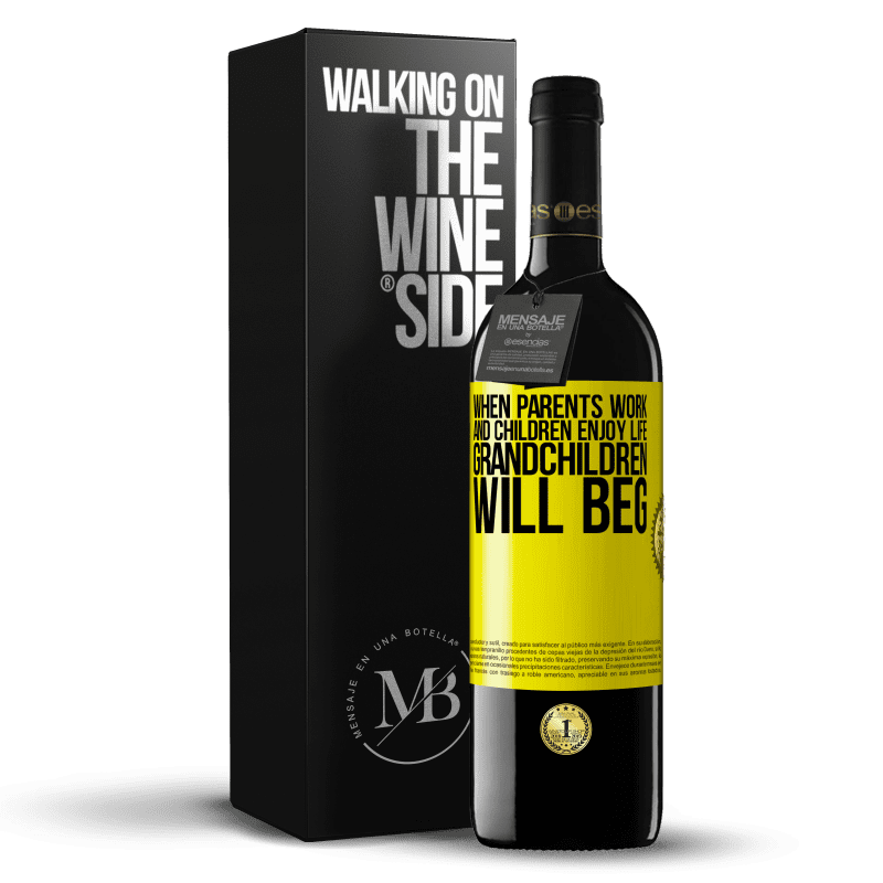 39,95 € Free Shipping | Red Wine RED Edition MBE Reserve When parents work and children enjoy life, grandchildren will beg Yellow Label. Customizable label Reserve 12 Months Harvest 2014 Tempranillo