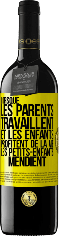 39,95 € | Vin rouge Édition RED MBE Réserve Lorsque les parents travaillent et les enfants profitent de la vie, les petits-enfants mendient Étiquette Jaune. Étiquette personnalisable Réserve 12 Mois Récolte 2015 Tempranillo