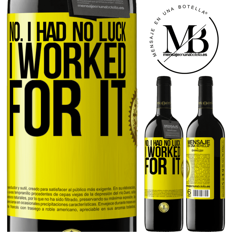 39,95 € Free Shipping | Red Wine RED Edition MBE Reserve No. I had no luck, I worked for it Yellow Label. Customizable label Reserve 12 Months Harvest 2015 Tempranillo
