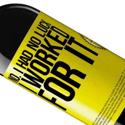 Unique & Personal Expressions. «No. I had no luck, I worked for it» RED Edition MBE Reserve