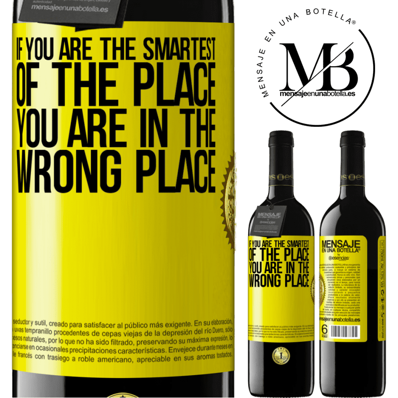 24,95 € Free Shipping | Red Wine RED Edition Crianza 6 Months If you are the smartest of the place, you are in the wrong place Yellow Label. Customizable label Aging in oak barrels 6 Months Harvest 2019 Tempranillo