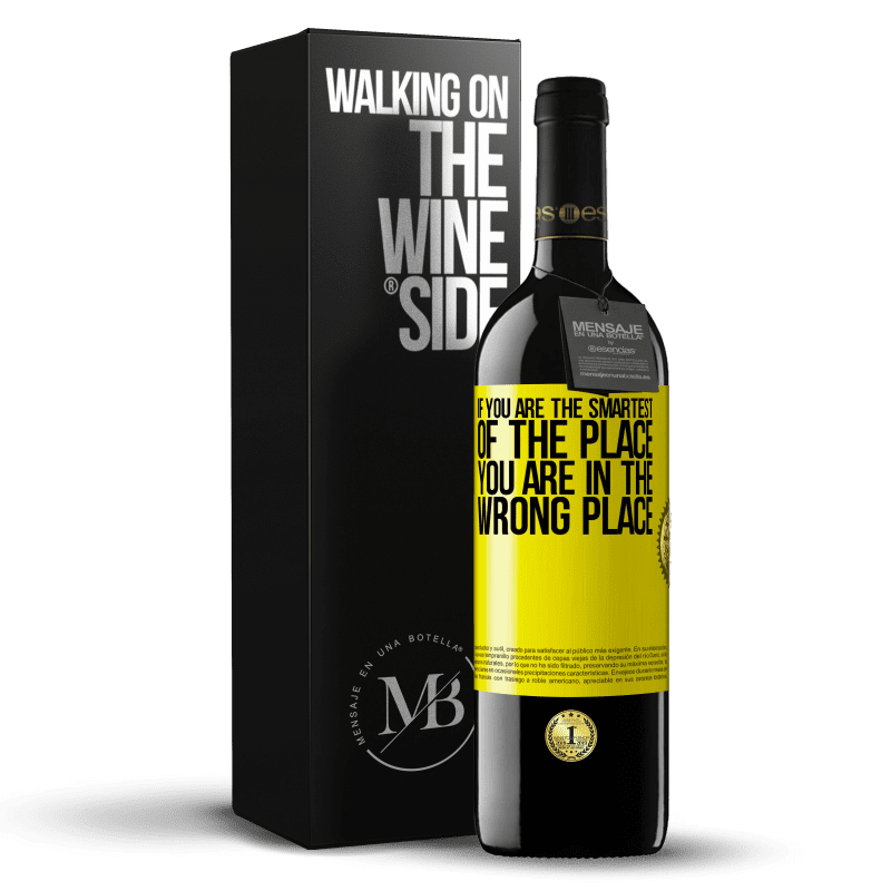 39,95 € Free Shipping | Red Wine RED Edition MBE Reserve If you are the smartest of the place, you are in the wrong place Yellow Label. Customizable label Reserve 12 Months Harvest 2015 Tempranillo