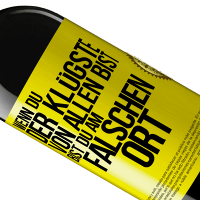 Einzigartige und Persönliche Ausdrücke. «Wenn du der Klügste von allen bist, bist du am falschen Ort» RED Ausgabe MBE Reserve