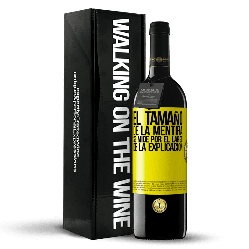 39,95 € Envío gratis | Vino Tinto Edición RED MBE Reserva El tamaño de la mentira se mide por el largo de la explicación Etiqueta Amarilla. Etiqueta personalizable Reserva 12 Meses Cosecha 2015 Tempranillo