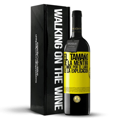 «El tamaño de la mentira se mide por el largo de la explicación» Edición RED MBE Reserva