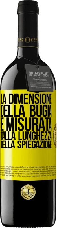 Spedizione Gratuita | Vino rosso Edizione RED MBE Riserva La dimensione della bugia è misurata dalla lunghezza della spiegazione Etichetta Gialla. Etichetta personalizzabile Riserva 12 Mesi Raccogliere 2014 Tempranillo