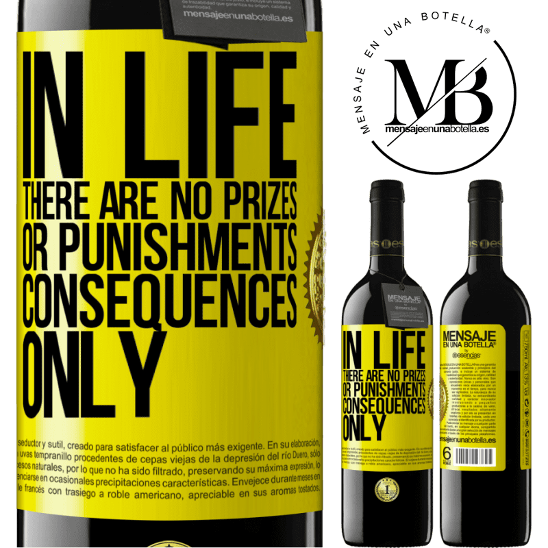 24,95 € Free Shipping | Red Wine RED Edition Crianza 6 Months In life there are no prizes or punishments. Consequences only Yellow Label. Customizable label Aging in oak barrels 6 Months Harvest 2019 Tempranillo