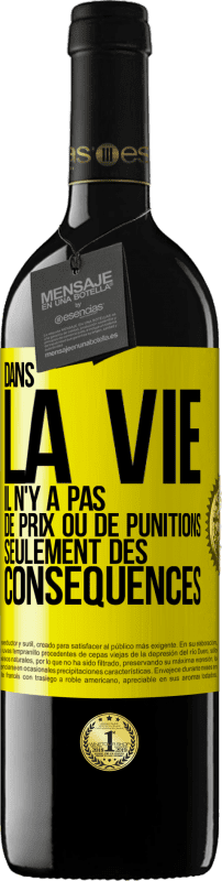 39,95 € | Vin rouge Édition RED MBE Réserve Dans la vie il n'y a pas de prix ou de punitions. Seulement des conséquences Étiquette Jaune. Étiquette personnalisable Réserve 12 Mois Récolte 2015 Tempranillo