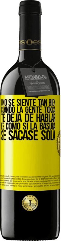 «Uno se siente tan bien cuando la gente tóxica te deja de hablar… Es como si la basura se sacase sola» Edición RED MBE Reserva