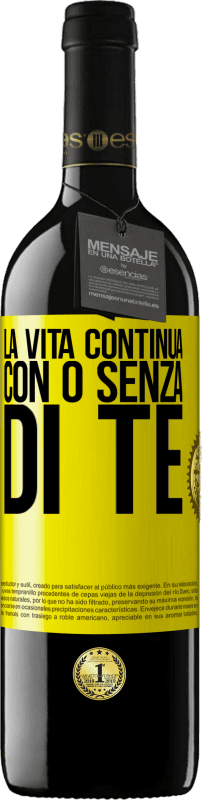 39,95 € Spedizione Gratuita | Vino rosso Edizione RED MBE Riserva La vita continua, con o senza di te Etichetta Gialla. Etichetta personalizzabile Riserva 12 Mesi Raccogliere 2016 Tempranillo