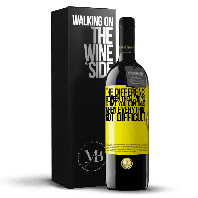 39,95 € Free Shipping | Red Wine RED Edition MBE Reserve The difference between them and you, is that you continued when everything got difficult Yellow Label. Customizable label Reserve 12 Months Harvest 2014 Tempranillo