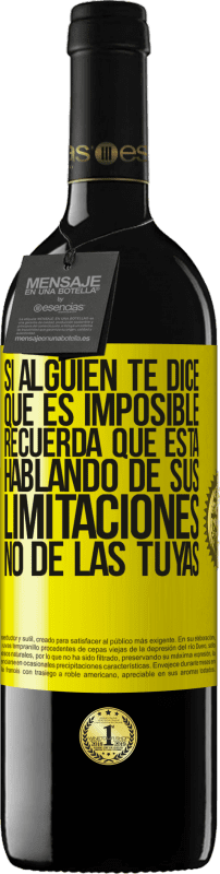 «Si alguien te dice que es imposible, recuerda que está hablando de sus limitaciones, no de las tuyas» Edición RED MBE Reserva