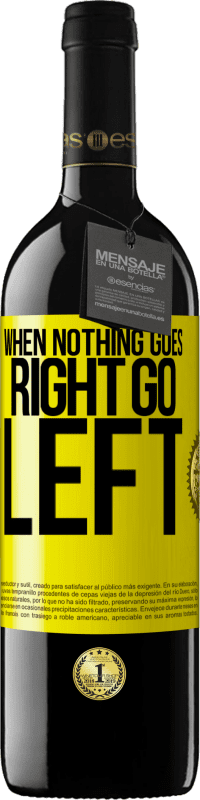 «When nothing goes right, go left» RED Ausgabe MBE Reserve