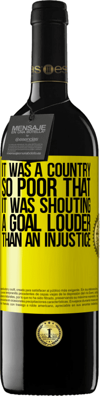 «It was a country so poor that it was shouting a goal louder than an injustice» RED Edition MBE Reserve