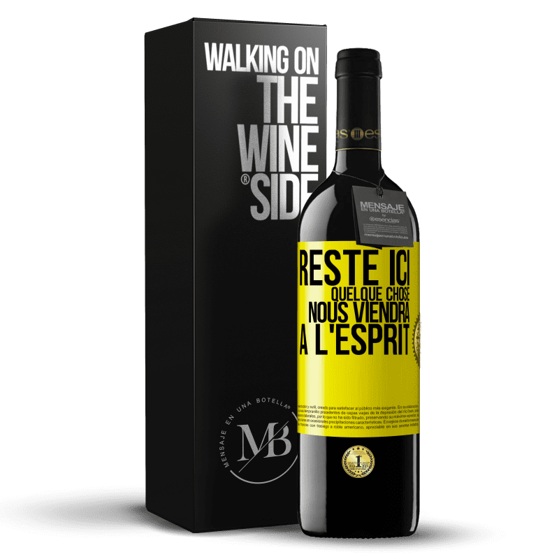 39,95 € Envoi gratuit | Vin rouge Édition RED MBE Réserve Reste ici, quelque chose nous viendra à l'esprit Étiquette Jaune. Étiquette personnalisable Réserve 12 Mois Récolte 2015 Tempranillo