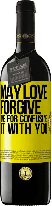 39,95 € Free Shipping | Red Wine RED Edition MBE Reserve May love forgive me for confusing it with you Yellow Label. Customizable label Reserve 12 Months Harvest 2016 Tempranillo