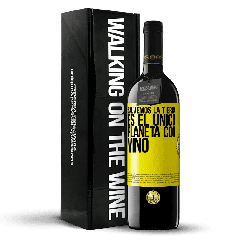 39,95 € Envío gratis | Vino Tinto Edición RED MBE Reserva Salvemos la tierra. Es el único planeta con vino Etiqueta Amarilla. Etiqueta personalizable Reserva 12 Meses Cosecha 2015 Tempranillo